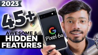 Pixel 6a 45 Tips Tricks amp Hidden Features you should know [upl. by Hana403]