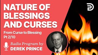 From Curse To Blessing Pt 2 of 10  Nature of Blessings and Curses  Derek Prince [upl. by Eanram]