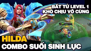 MLBB  HILDA MAX TANK SUỐI SINH LỰC BẤT TỬ LEVEL 1 NHÌN TRÔNG KHÓ CHỊU VÔ CÙNG  Tốp Mỡ [upl. by Strohbehn]