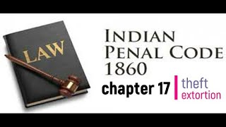 IPC  chapter17 offence against property theft and extortion section 378389 [upl. by Asihtal]