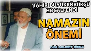 Namazın Önemi  Tahir Büyükkörükçü Hocaefendi [upl. by Seton]