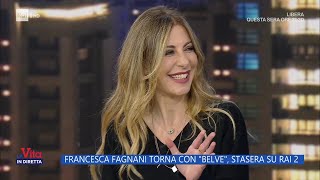 Francesca Fagnani quotRitornano le mie Belvequot  La Vita in Diretta 19112024 [upl. by Wash]