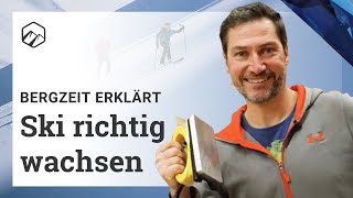 Ski wachsen So gehts richtig  Bergzeit [upl. by Aima]