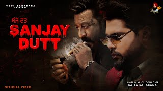 Sanjay Dutt Full Video Satta Sahabana  Oneye Digital  New Punjabi Song 2024 [upl. by Arni]