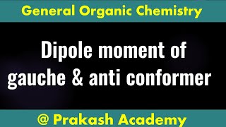 Dipole moment of gauche and anti conformer I conformational isomerism I GuruprakashAcademy [upl. by Neehahs]