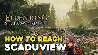 Elden Ring DLC How To Reach Scaduview [upl. by Elfreda48]