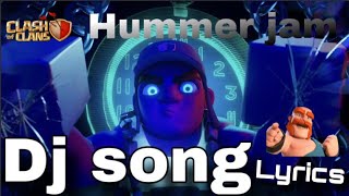 Hummer jam song lyrics  playing clash of clans [upl. by Attelra]