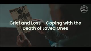 Grief and Loss – Coping with the Death of Loved Ones  Hundreds of free videos [upl. by Aloeda826]