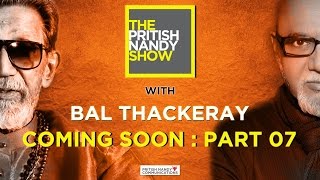 Bal Thackeray  The Pritish Nandy Show  Teaser  7  PNC [upl. by Ardnaz806]