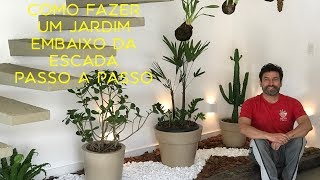 Como Fazer Um Jardim Embaixo da Escada Passo a Passo [upl. by Soloma]