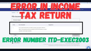 Income Tax Return error ITDEXEC2003  ITR AY202425 [upl. by Dewain]