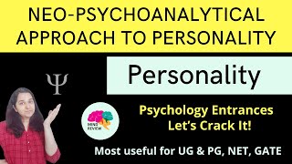 Neo Psychoanalytical Approach of Personality  Personality Psychology Entrances Mind Review [upl. by Earlene]