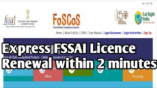 How to express renew your FosCos FSSAI licence or registration within 2 minutes without login [upl. by Johnston]