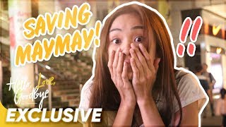 Saving Maymay  Maymay Entrata  Hello Love Goodbye [upl. by Queenie]