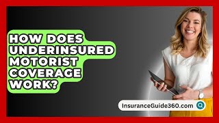 How Does Underinsured Motorist Coverage Work  InsuranceGuide360com [upl. by Bred]