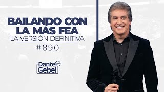 Dante Gebel 890  Bailando con la más fea La versión definitiva [upl. by Sorenson]