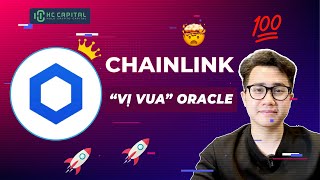 CHAINLINK LINK  Token ORACLE Tiềm Năng Nhất 2022  HC  CAPITAL [upl. by Ecirbaf]