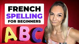 Mastering French Spelling for Beginners in 2024  Easy French Alphabet Learning [upl. by Nottnerb58]