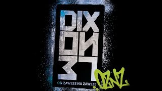 Dixon37 ft Żary Peja  Dziś a kiedyś [upl. by Reider]