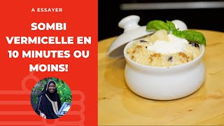 Sombi Vermicelle en 10 minutes ou moins [upl. by Aw]