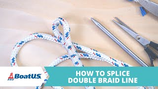 How to Splice Double Braid Line LINKS TO FIDS👇  BoatUS [upl. by Ateiram]