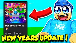 THE NEW YEARS UPDATE IS HERE IN PET SIMULATOR 99 AND ITS AMAZING [upl. by Tnomyar]