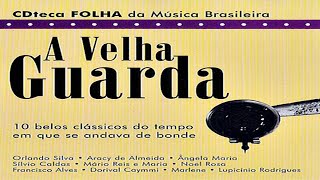 CDteca FOLHA da Música Brasileira  A Velha Guarda 1998 [upl. by Baxie]