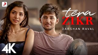 Tera Zikr  Darshan Raval  Official 4K Video  Latest New Hit Song  DarshanRavalDZ  viral [upl. by Iveson231]