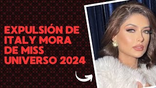 🚨Expulsión de Italy Mora de Miss Universo 2024 🚨 [upl. by Adlin]