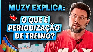 PERIODIZAÇÃO DE TREINO  Muzy Explica [upl. by Williamson655]