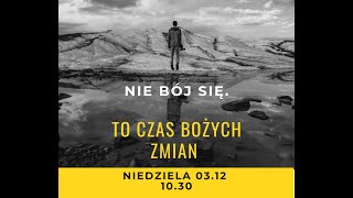 NABOŻEŃSTWO  Cezary Kolasa  03122023  Nie bój się To czas Bożych zmian [upl. by Constantino]