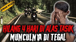 CERITA INI KAN YANG KALIAN TUNGGU  HILANG 4 HARI DI ALAS TASIK MUNCULNYA DI TEGAL [upl. by Selinski]