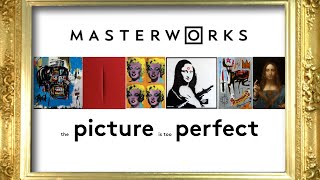 Masterworks The Picture Looks Too Perfect [upl. by Kwan]