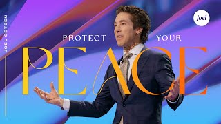 Protect Your Peace  Joel Osteen [upl. by Annayr]