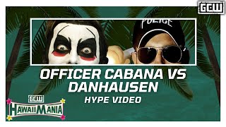 GCW  Officer Colt Cabana vs Danhausen  HYPE VIDEO  GCWHAWAII [upl. by Janela]