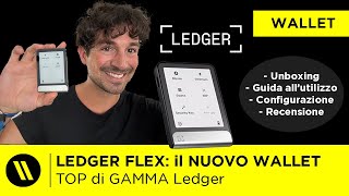 LEDGER FLEX il NUOVISSIMO HARDWARE WALLET con TOUCH SCREEN  UNBOXING GUIDA e RECENSIONE [upl. by Adolpho398]