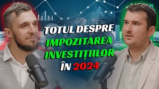 Totul despre Impozitarea investitiilor in 2024 cu Claudiu Ionita S08E08 [upl. by Nylazor]