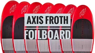 Axis Froth Foilboards [upl. by Aipotu223]