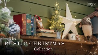 Our Rustic Christmas Collection  Christmas at Creative Gardens [upl. by Akilat79]