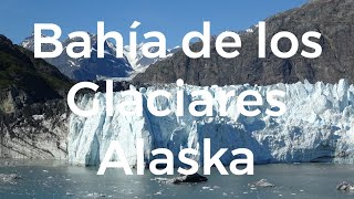 Bahía de los Glaciares Alaska  Estados Unidos  Travel Video 77 [upl. by Editha]