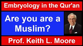 Question to Dr Keith L Moore quotAre you are a Muslimquot [upl. by Cedar]