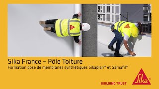 Centre de Formations Sika  Pose de membranes synthétiques Sikaplan® et Sarnafil® [upl. by Thisbe]