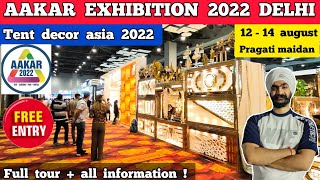 Aakar exhibition 2022 delhi pragati maidan  Tent decor asia 2022  Full tour amp details  AAKAR 2022 [upl. by Matthias]