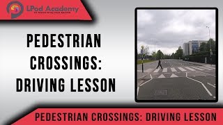 Pedestrian Crossings Driving Lesson [upl. by Janiuszck]