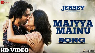 Maiyya Mainu Song  Full Video  Jersey  Shahid Kapoor amp Mrunal Thakur  Maiyya Mainu Yaad Aave [upl. by Egwan]