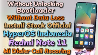 Install Indonesia Stock Official HyperOS on Lock Bootloader Redmi Note 11 With No Data Loss [upl. by Atela660]