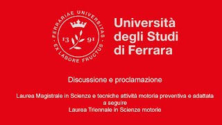 Unife  Discussione e proclamazione Lauree Magistrale e Triennale in Scienze Motorie [upl. by Nileve909]