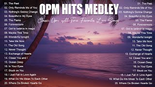 Selected Old Medley Lyrics Classic Opm All Time Favorites Love Songs [upl. by Ledniahs]