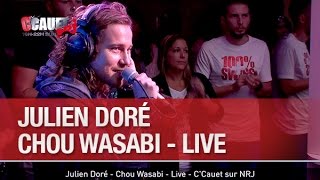 Julien Doré  Chou Wasabi  Live  CCauet sur NRJ [upl. by Thorman396]