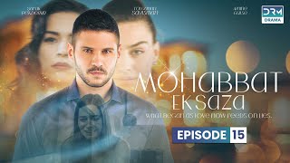 Turkish Drama in Urdu  Never Let Go Episode 15  Mohabbat Ek Saza  UA1O [upl. by Durkee]